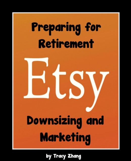 Preparing for Retirement: Downsizing and Marketing