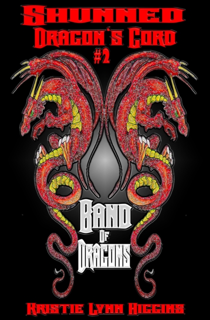 Shunned: Dragon's Cord #2 Band Of Dragons