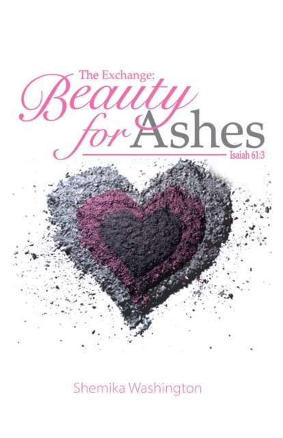 Exchange: Beauty for Ashes