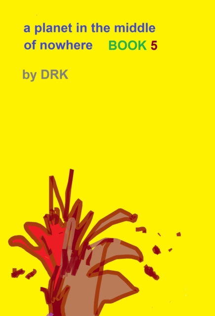 Planet in the Middle of Nowhere Book 5