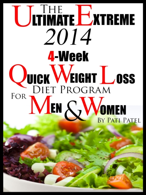 Ultimate Extreme 2014 4-Week Quick Weight Loss Diet Program For Men And Women