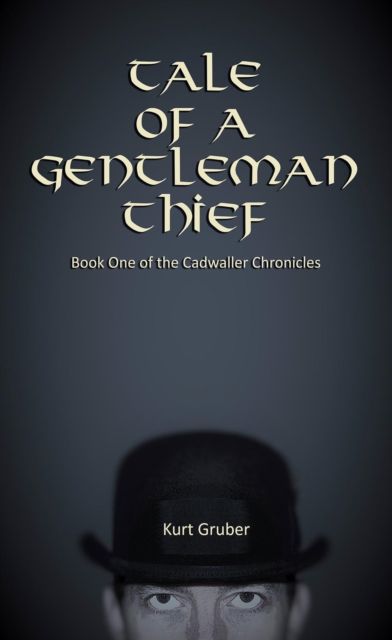 Tale of a Gentleman Thief (The Cadwaller Chronicles Book 1)