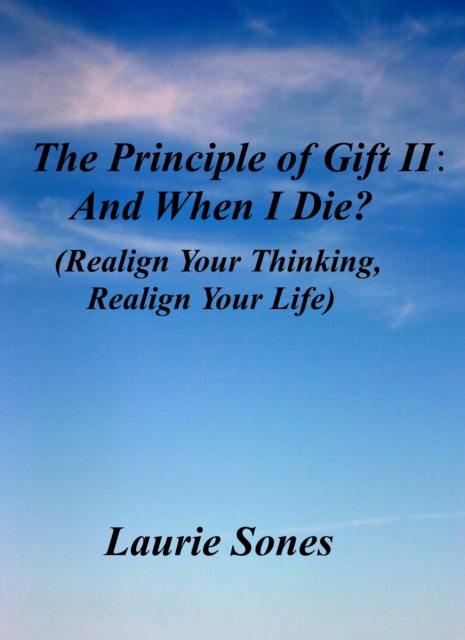 Principle of Gift II: And When I Die?