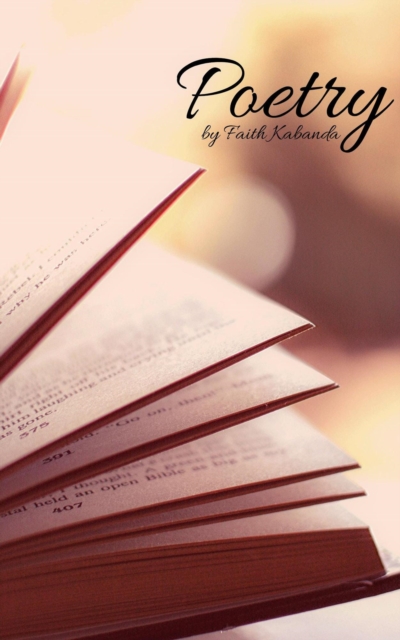Poetry by Faith Kabanda
