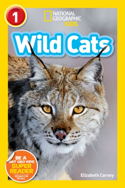 Wild Cats (National Geographic Kids Readers, Level 1)