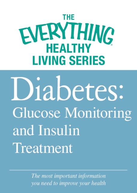 Diabetes: Glucose Monitoring and Insulin Treatment