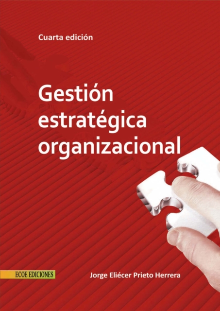 Gestión estratégica organizacional - 4ta edición