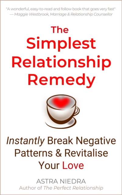 Simplest Relationship Remedy - Instantly Revitalise Your Love