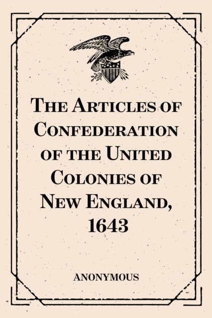 Articles of Confederation of the United Colonies of New England, 1643