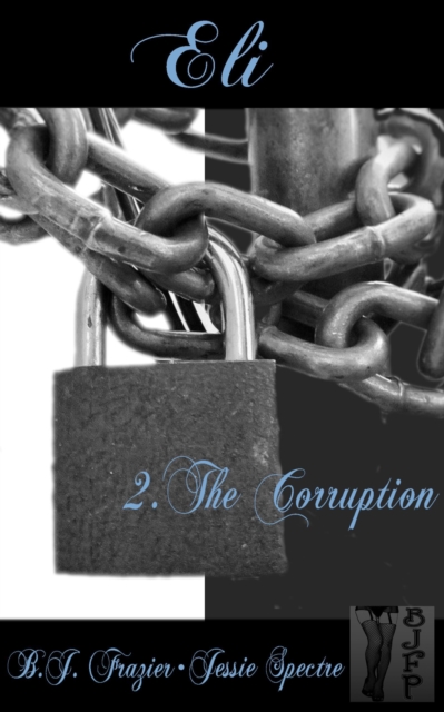 Eli: Book Two ~ The Corruption