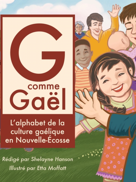 G comme Gael : L'alphabet de la culture gaelique en Nouvelle-Ecosse