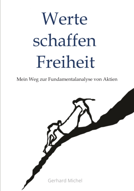 Werte schaffen Freiheit