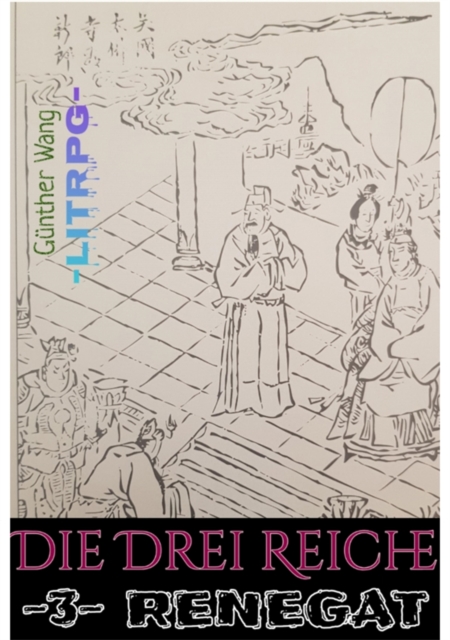 Die Drei Reiche. (3) Renegat