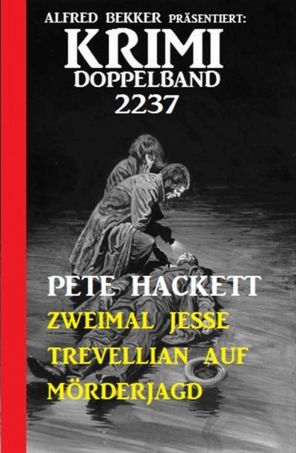 Krimi Doppelband 2237 - Zweimal Jesse Trevellian auf Mörderjagd