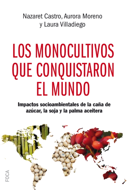 Los monocultivos que conquistaron el mundo