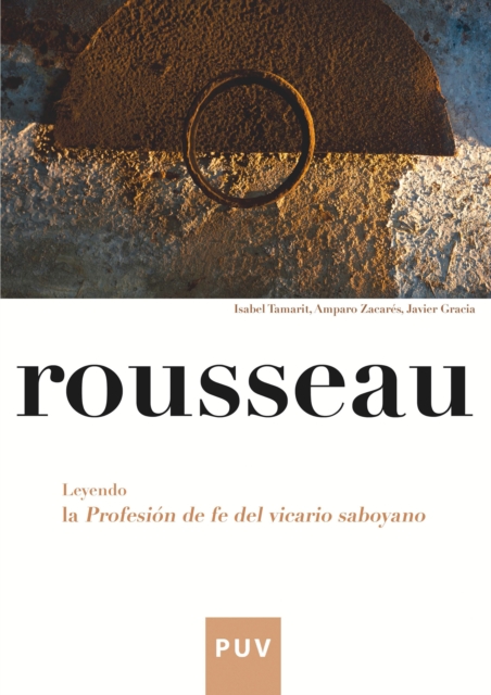 Rousseau. Leyendo la Profesión de fe del victario saboyano