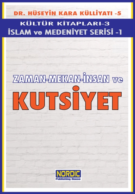 Kutsiyet- (Zamanda, Mekanda, Insanda)