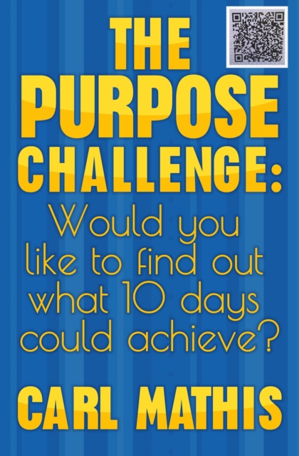 Purpose Challenge: How Would You like to Find Out What 10 Days Could Achieve?