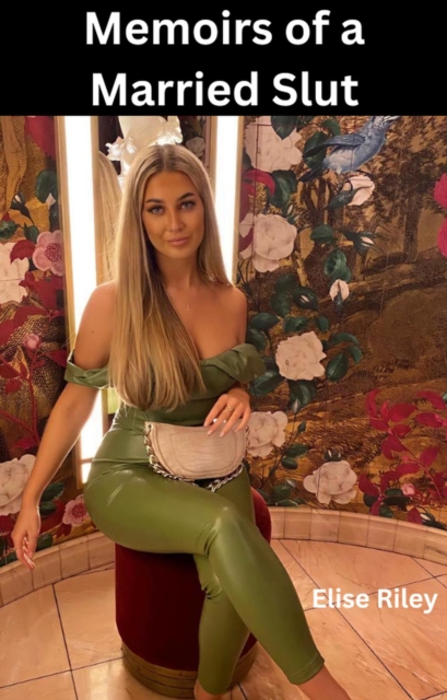 Memoirs of a Married Slut