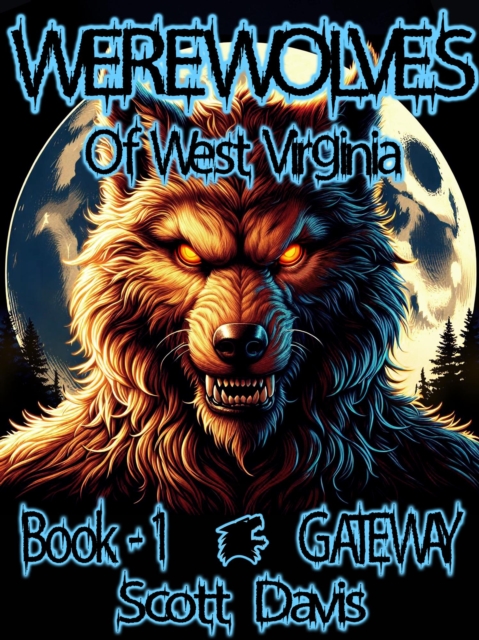 Werewolves of West Virginia - Book 1 - Gateway