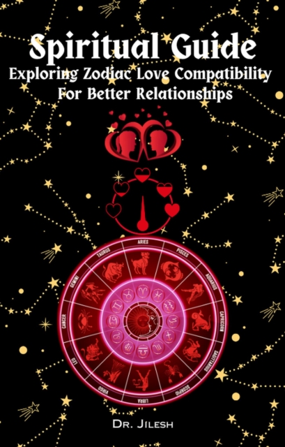 Spiritual Guide -  Exploring Zodiac Love Compatibility For Better Relationships.