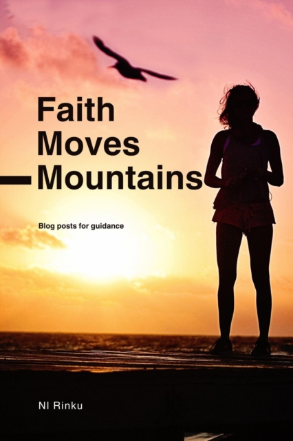 Faith Moves Mountains
