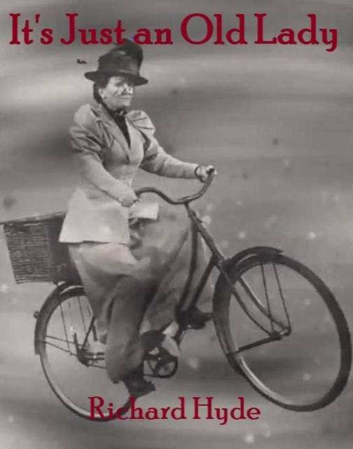 It's just an Old lady