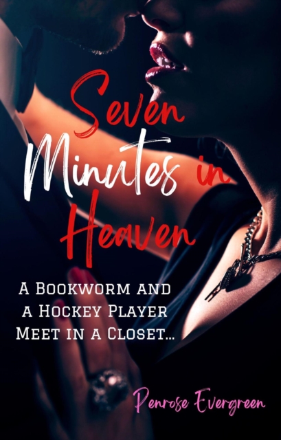 Seven Minutes in Heaven: A Bookworm and a Hockey Player Meet in a Closet...