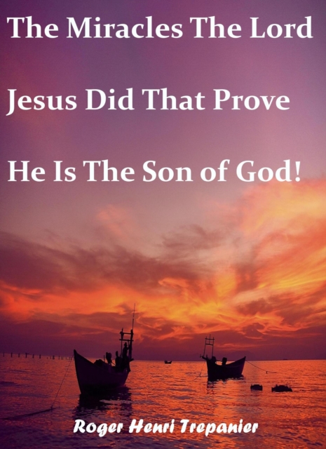 Miracles The Lord Jesus Did That Prove He is The Son of God!