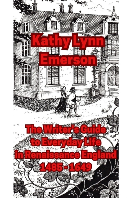 Writer's Guide to Everyday Life in Renaissance England