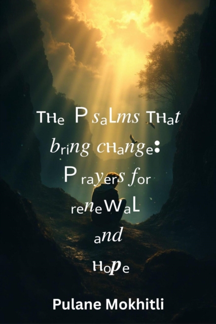 Psalms That Bring Change Prayers for Renewal and Hope