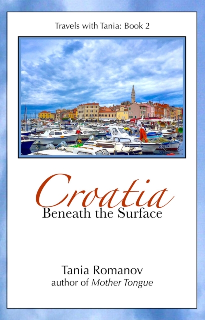 Croatia: Beneath the Surface