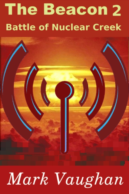 Beacon 2: Battle of Nuclear Creek