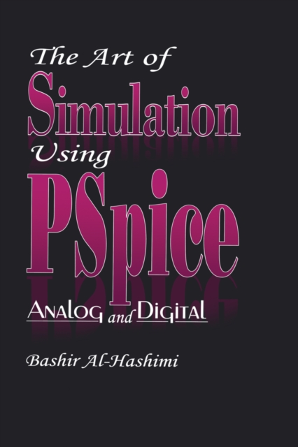 Art of Simulation Using PSPICEAnalog and Digital