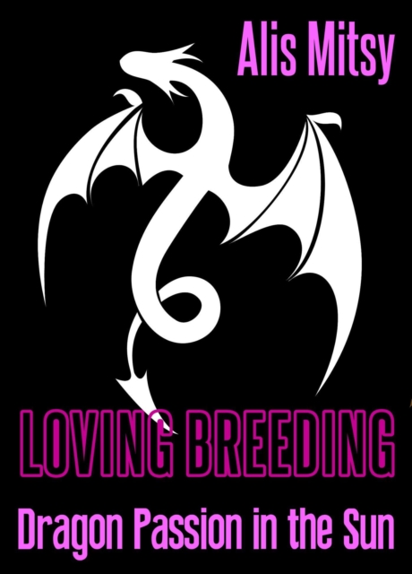 Loving Breeding: Dragon Passion in the Sun