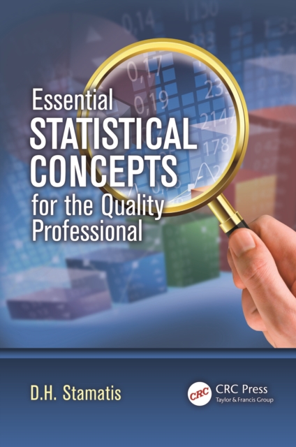 Essential Statistical Concepts for the Quality Professional