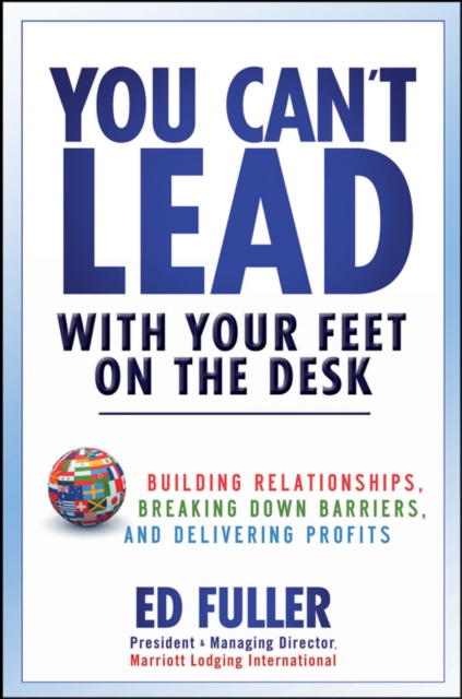 You Can't Lead With Your Feet On the Desk