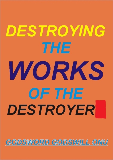 Destroying the Works of the Destroyer