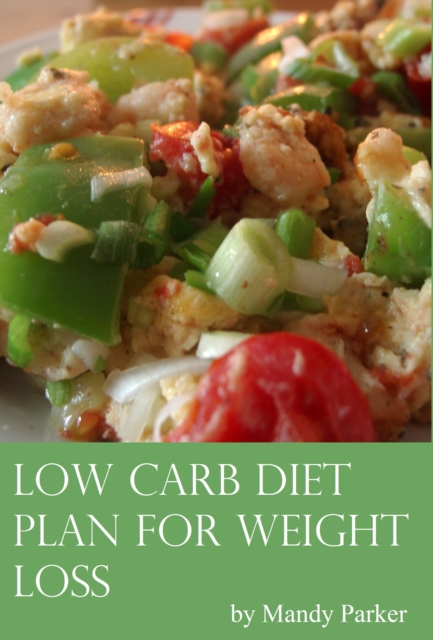 Low Carb Diet Plan for Weight Loss