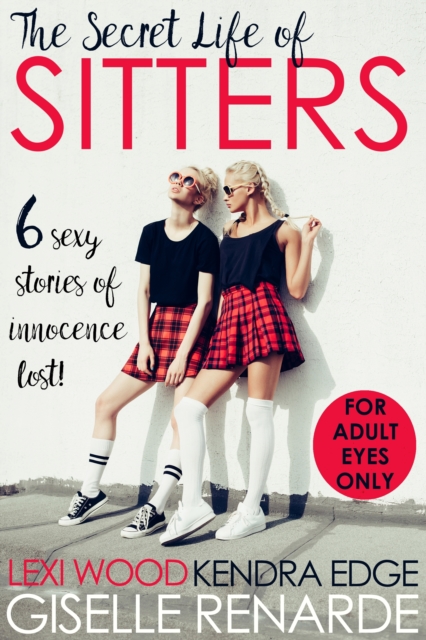 Secret Life of Sitters: Six Sexy Stories of Innocence Lost