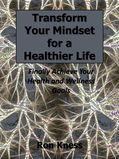 Transform Your Mindset for a Healthier Life