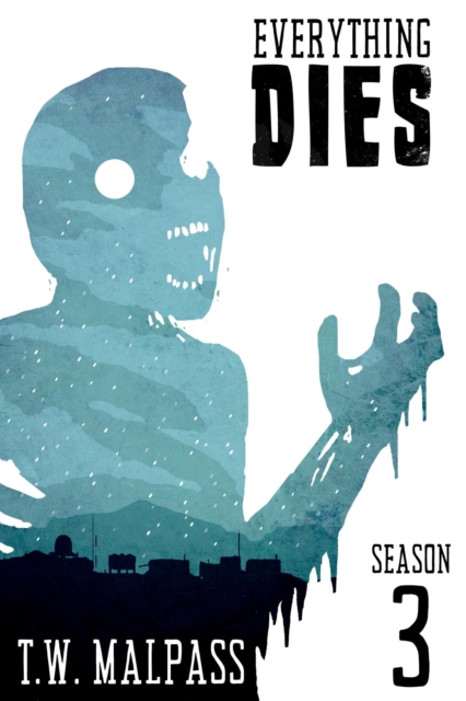 Everything Dies: Season 3