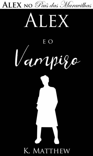 Alex e o Vampiro