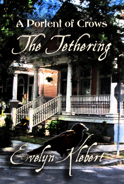 Tethering: A Portent of Crows