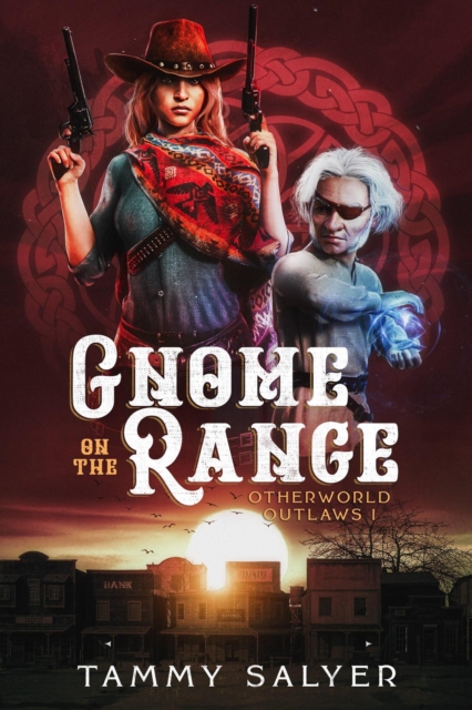 Gnome on the Range: Otherworld Outlaws 1