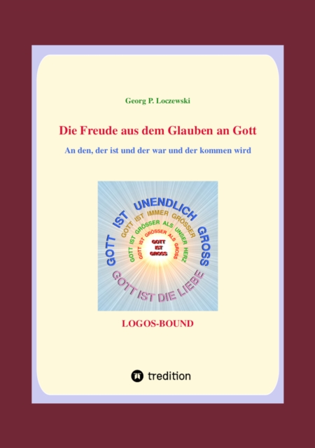 Die Freude aus dem Glauben an Gott