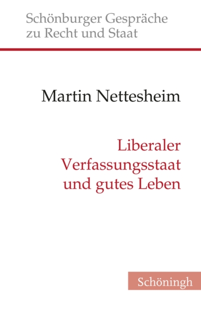 Liberaler Verfassungsstaat und gutes Leben