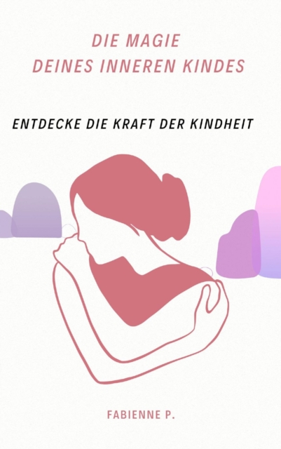 Die Magie des inneren Kindes