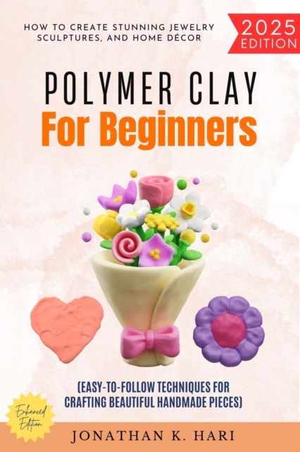 Polymer Clay for Beginners: