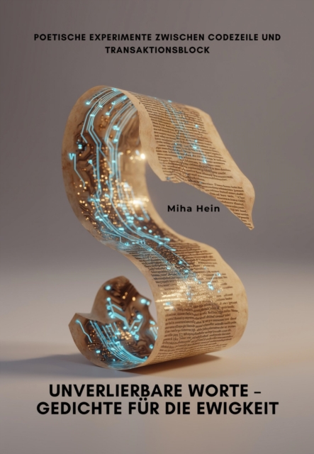 Unverlierbare Worte –  Gedichte für die Ewigkeit
